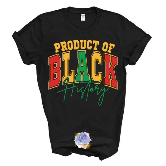Product of Black History Tee