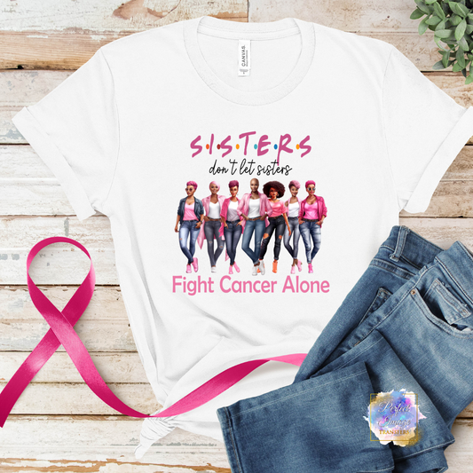 Sister Don't Fight Alone Shirt