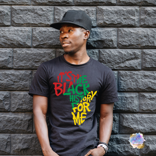 It's The Black History For Me Shirt