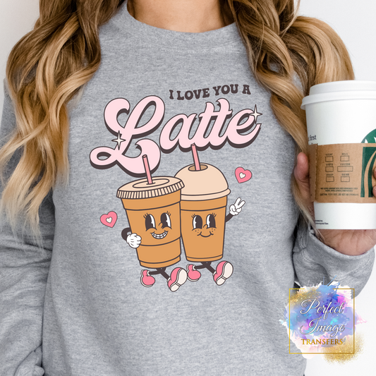 I Love you a Latte~Clear Screen Print Transfer